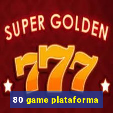 80 game plataforma